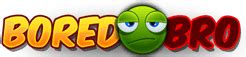 bored games|Bored Bro .